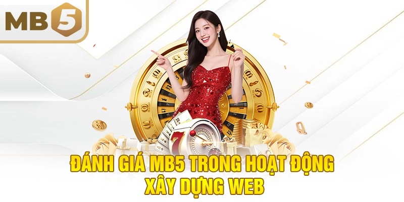 Đánh giá MB5 trong hoạt động xây dựng web