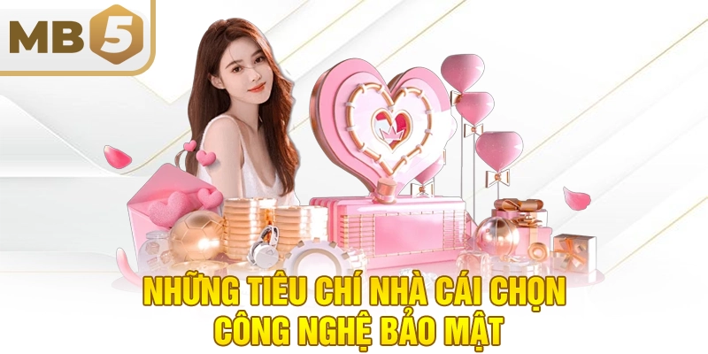 Những tiêu chí nhà cái chọn công nghệ bảo mật