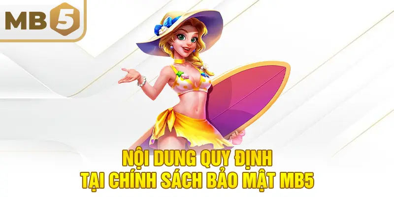 Nội dung quy định tại chính sách bảo mật MB5