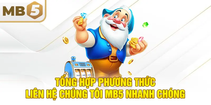 Tổng hợp phương thức liên hệ chúng tôi MB5 nhanh chóng