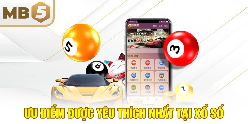 Ưu điểm được yêu thích nhất tại xổ số